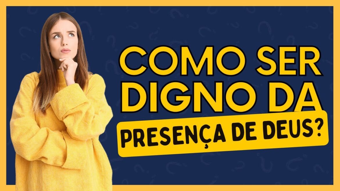 🙏 COMO Ser DIGNO da Presença de Deus? - Salmo 15 - Motivação Evangélica